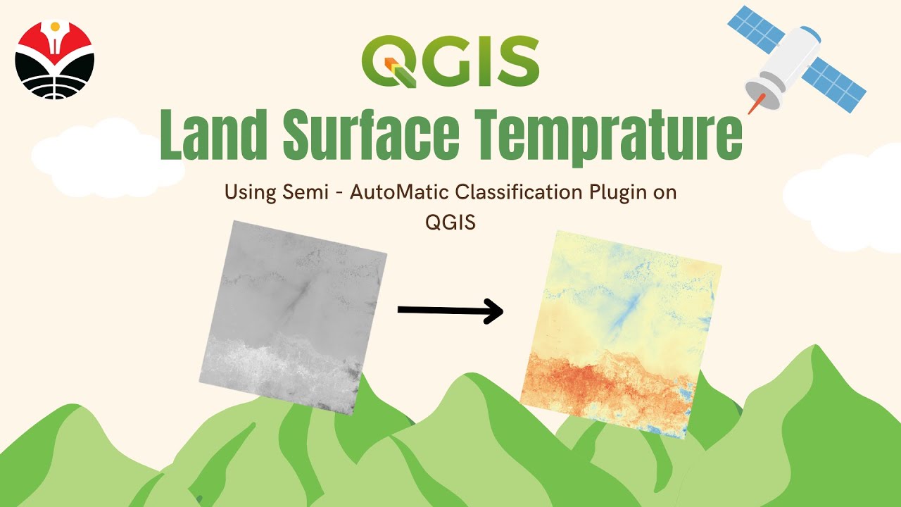 Cara Menghitung LST dengan menggunakan Plugin Semi – Automatic Classification Plugin di QGIS