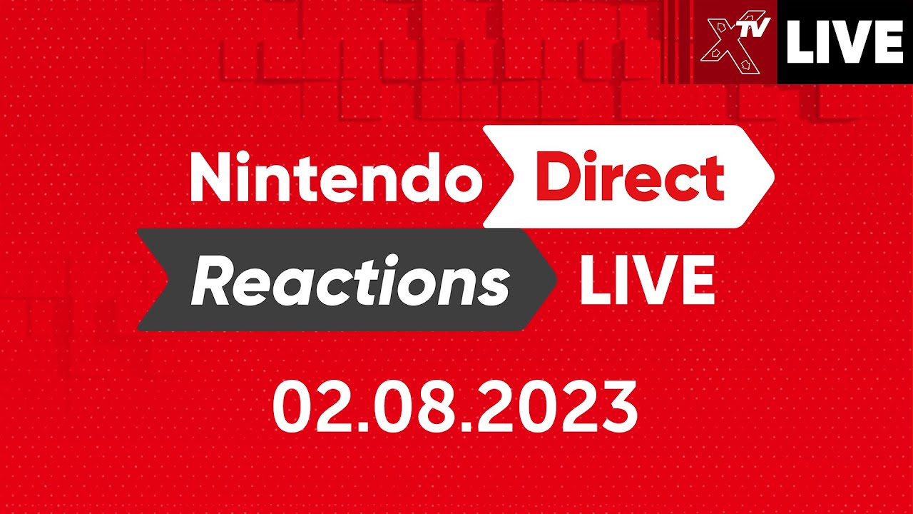 Nintendo Direct LIVE Reactions 02.08.2023 || UNBOXED LIVE