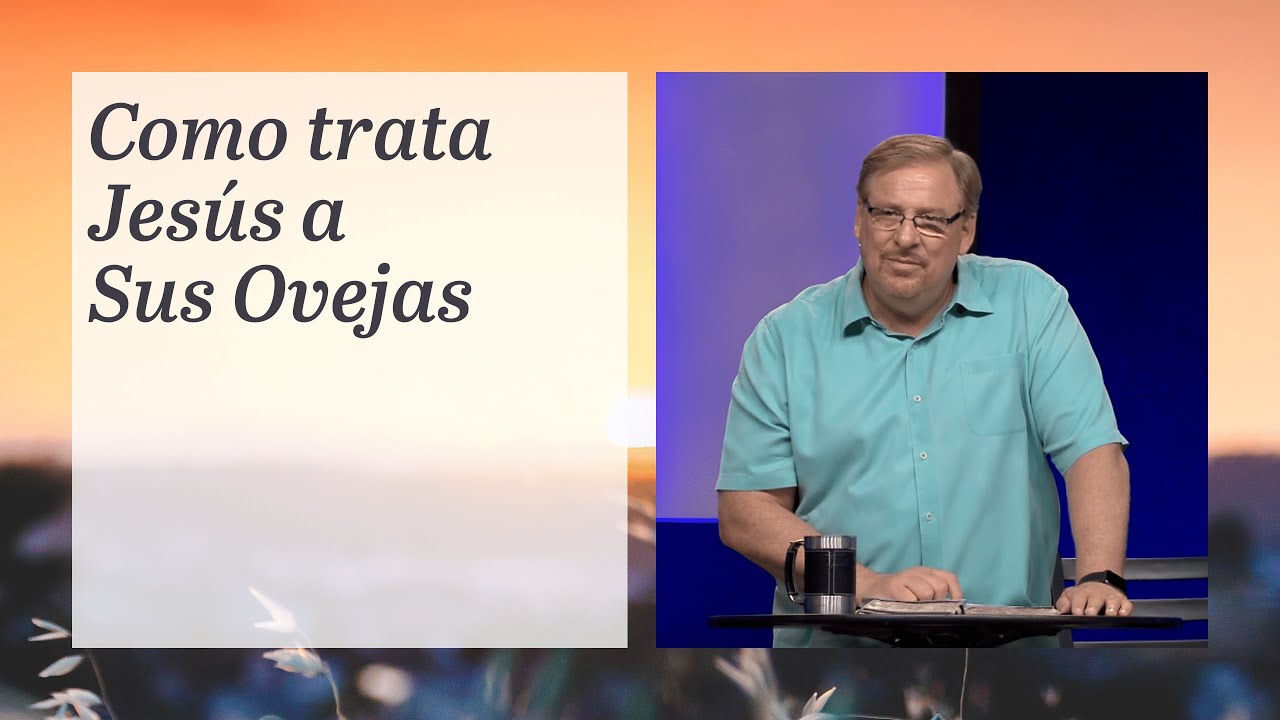 Como trata Jesús a Sus Ovejas