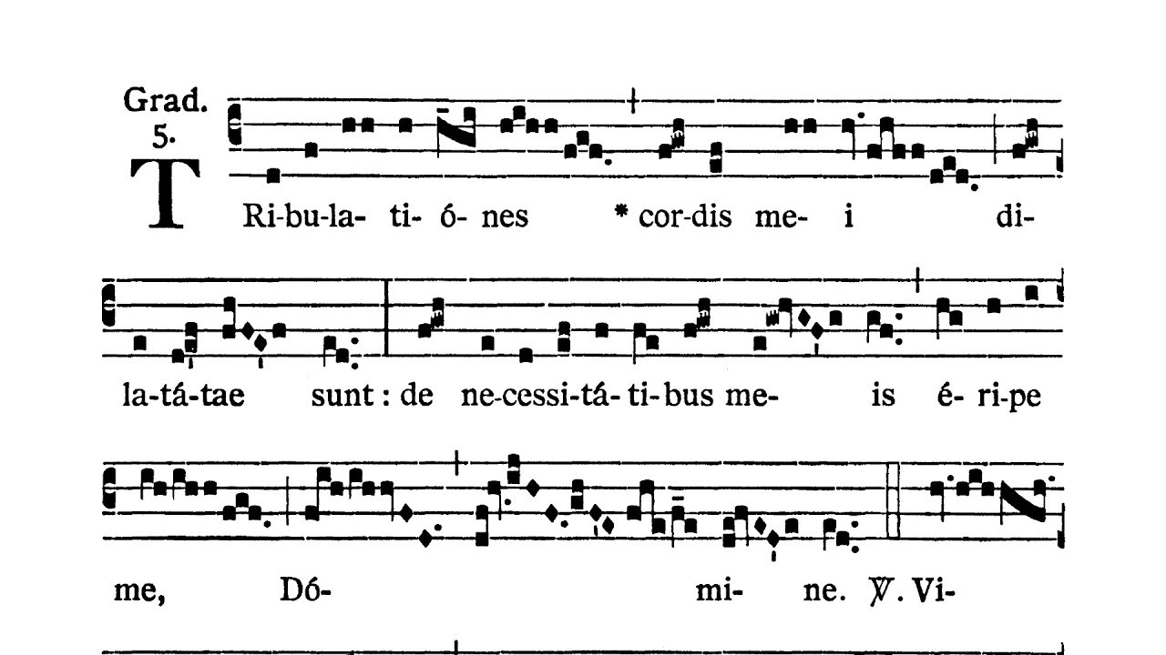 Dominica II in Quadragesima - Graduale (Tribulationes cordis mei)