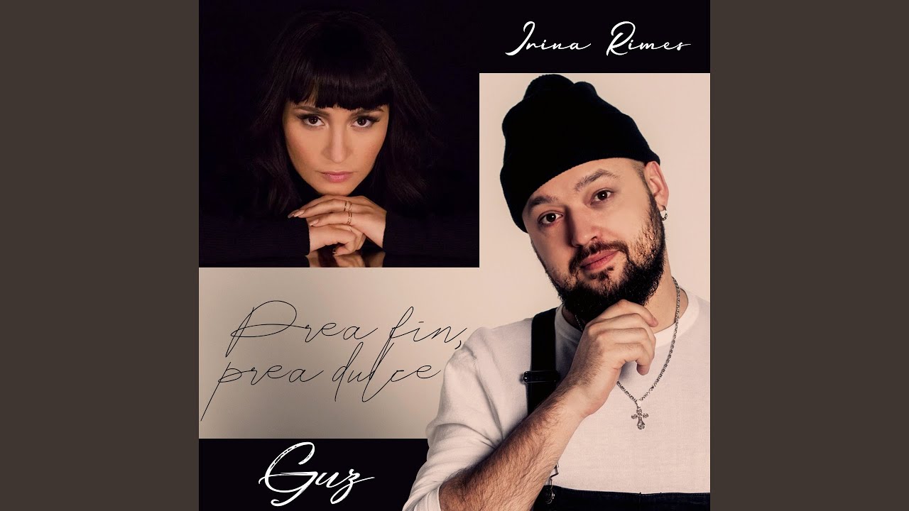 Prea Fin, Prea Dulce (feat. Irina Rimes)