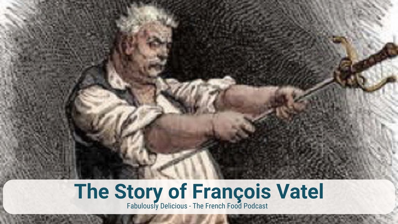 The Story of Francois Vatel