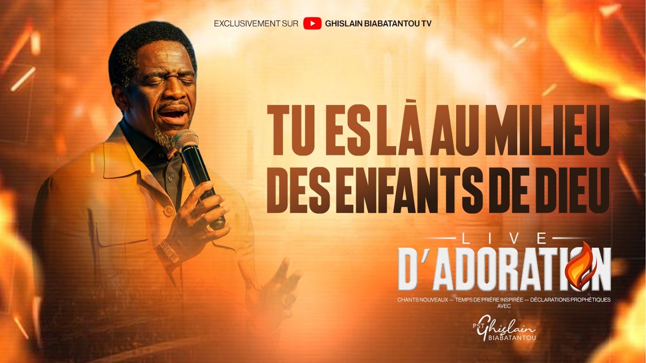 LIVE D’ADORATION 🙇 |TU ES LA AU MILIEU DES ENFANTS DE DIEU | Past Ghislain BIABATANTOU (11/02/2026)