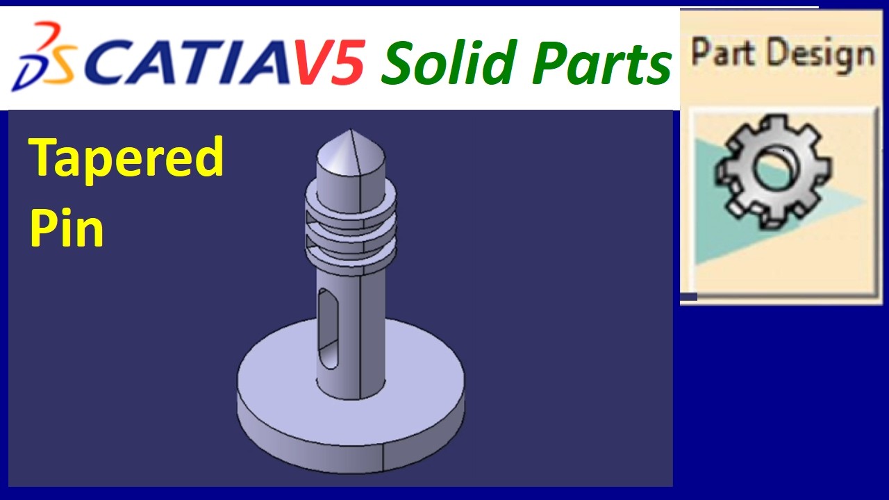 CATIA V5 – Solid Parts – Tapered Pin