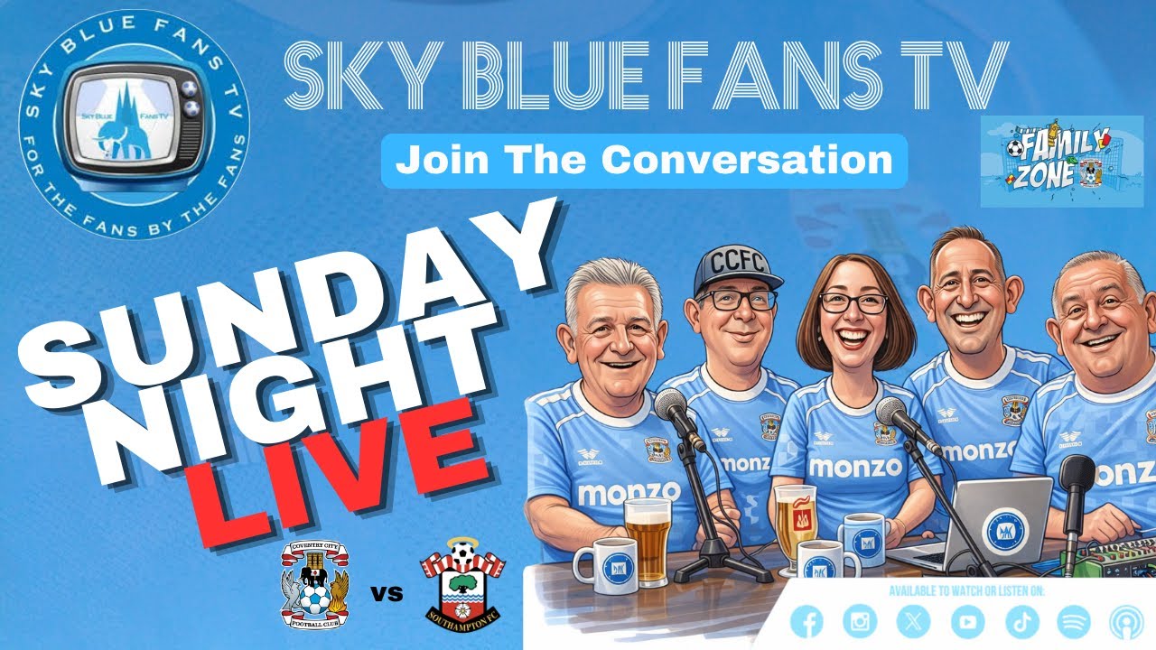 Coventry City FC LIVE Podcast | Sunday Night LIVE - Southampton Result - Mother of all Shows!