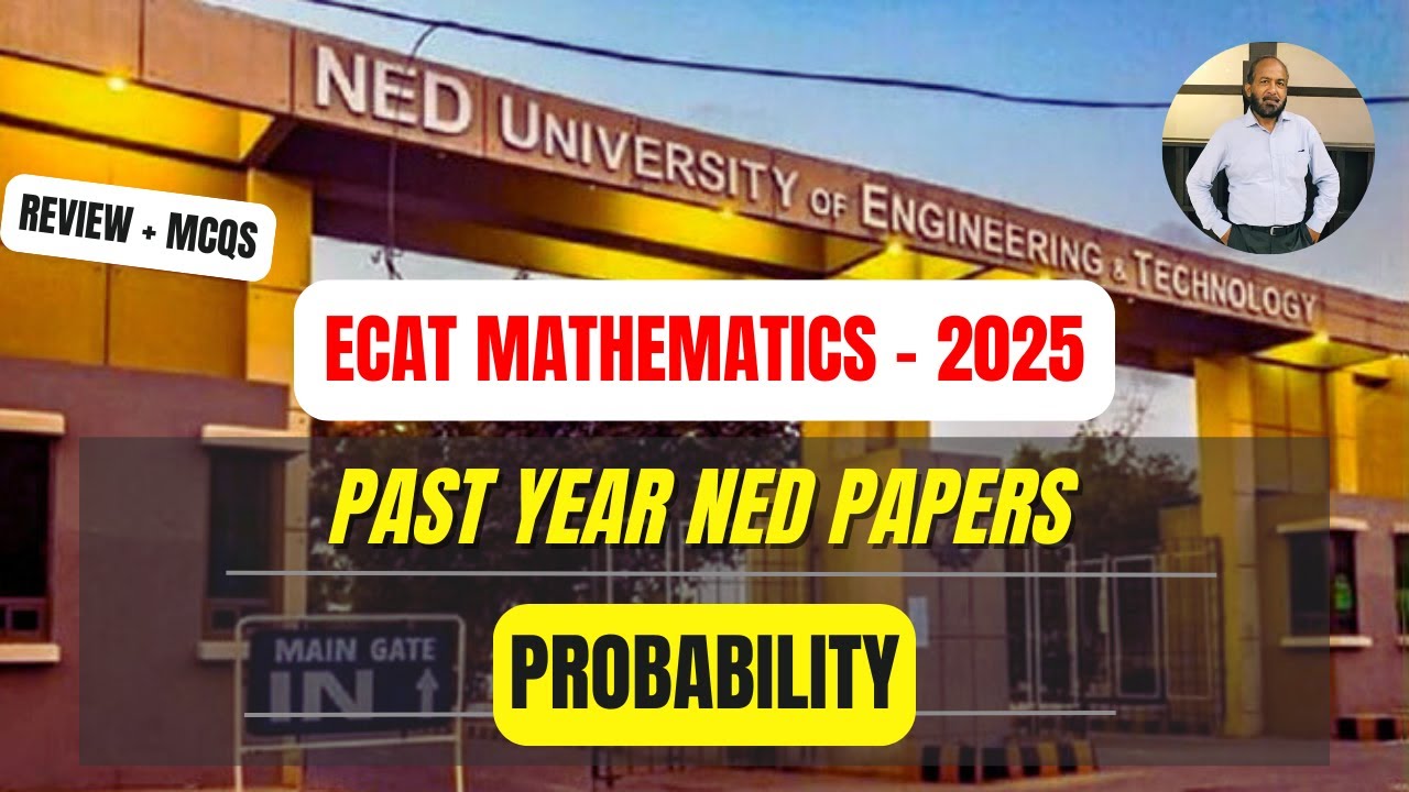 PROBABILITY - NED PAST 25 YEARS PAPERS | E-CAT | ENTRY TEST 2025 PREPARATION OF MATHS
