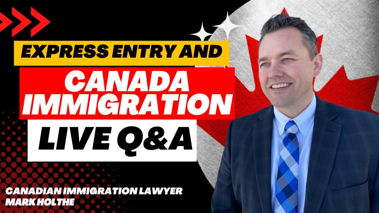Express Entry 2022 - LIVE Q&A with Mark Holthe