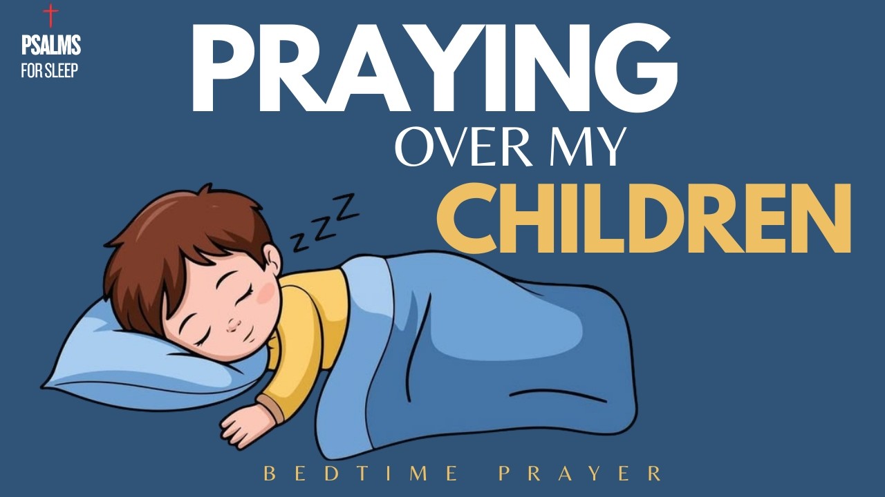 Lord Keep My Children Safe Tonight | Psalm 91 Night Prayer for Your Family