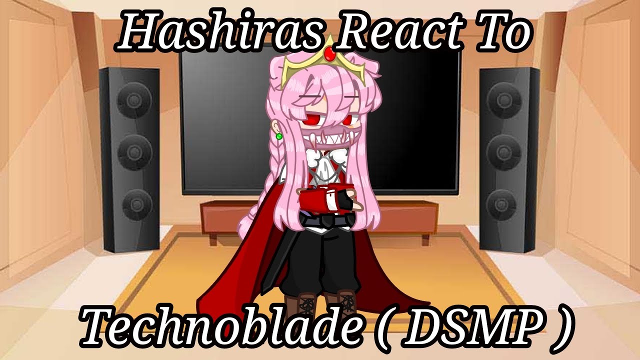 Hashiras React To DSMP | Technoblade 2/2 | Watch till the end!