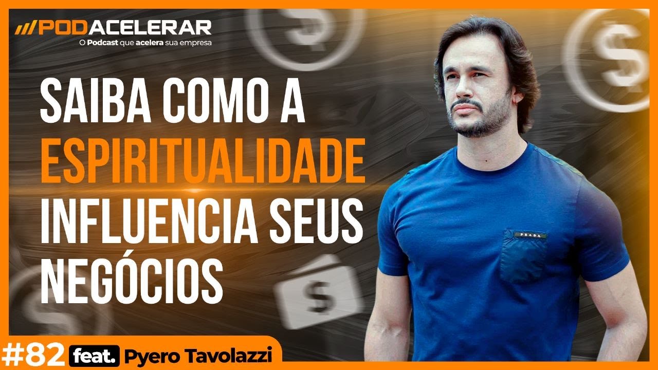Desenvolva intelig&ecirc;ncia espiritual nos seus neg&oacute;cios. #82 com @PyeroTavolazzi