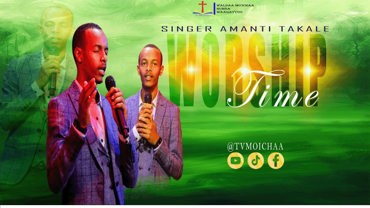 WORSHIP_TIME_SINGER_AMANTI TAKALE_GALATA QABANNERA.TVMOICHAA.