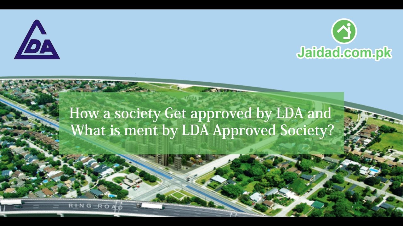 How LDA Approve housing society in lahore and Why LDA Approval NOC must for housing Societies Lahore