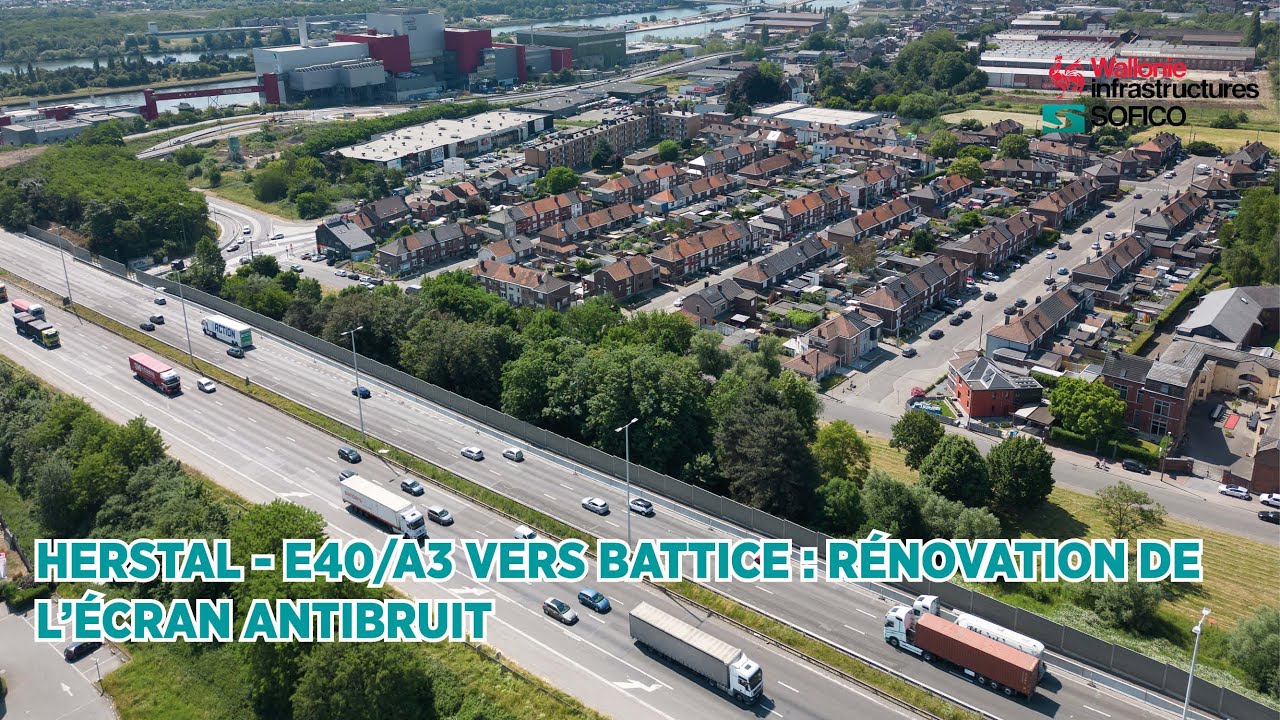 Herstal - E40/A3 vers Battice : rénovation de l'écran antibruit