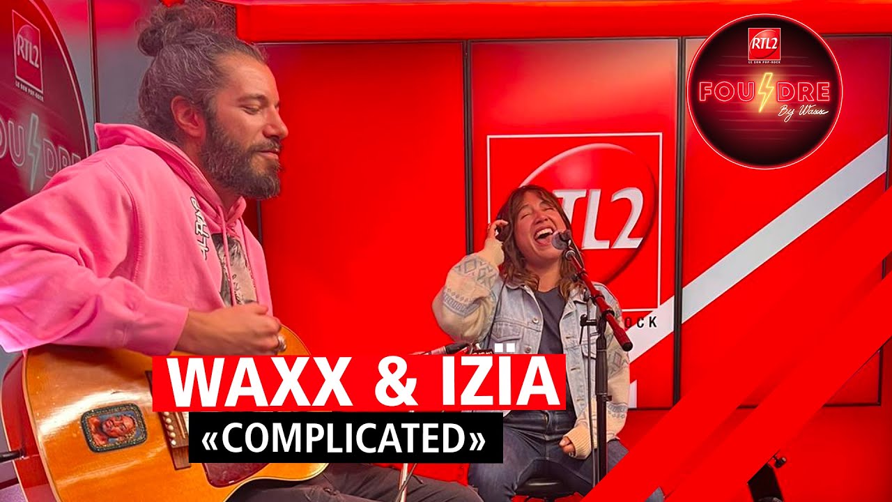 Izïa et Waxx interprètent "Complicated" en live dans Foudre