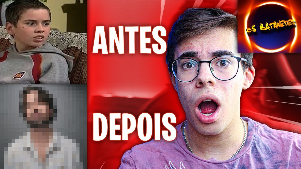 ANTES E DEPOIS DOS ATORES DE 