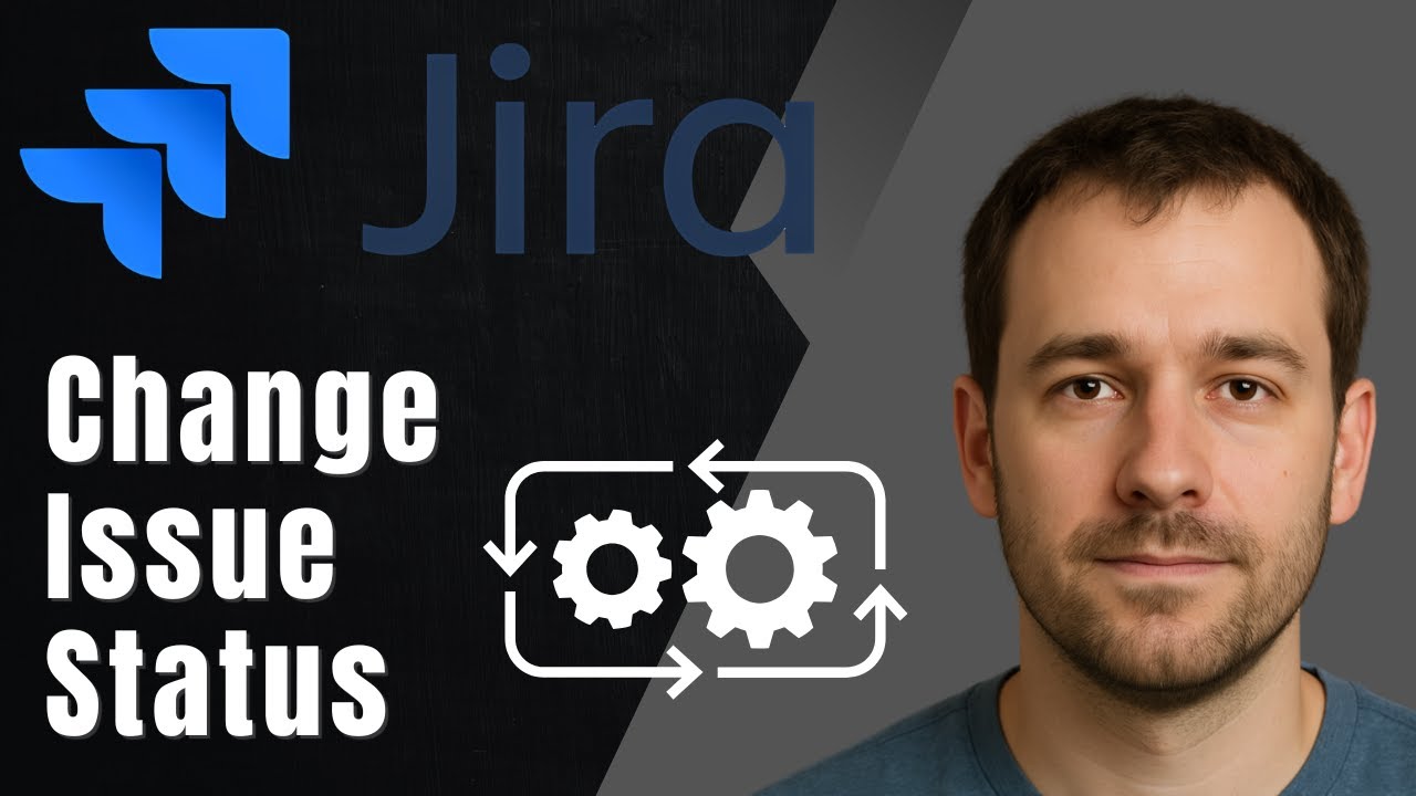 How to Change Issue Status in Jira (2025 Tutorial)