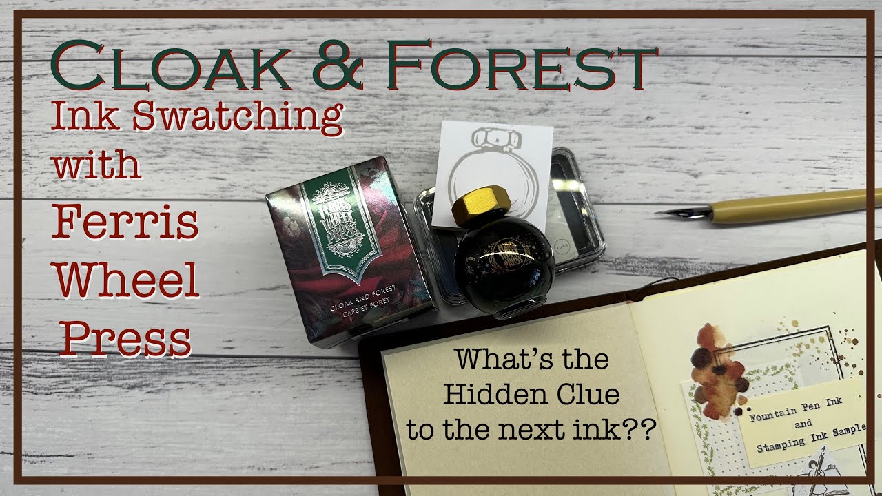 Cloak & Forest | Ferris Wheel Press Ink Swatching & Review | #ferriswheelpress  #fountainpenink