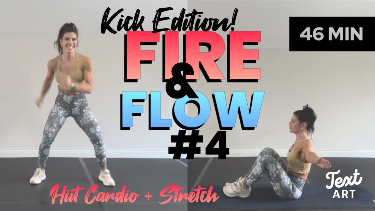 Fire & Flow #4 Cardio HIIT + Extended Stretch Kickboxing Workout Class 46 minutes