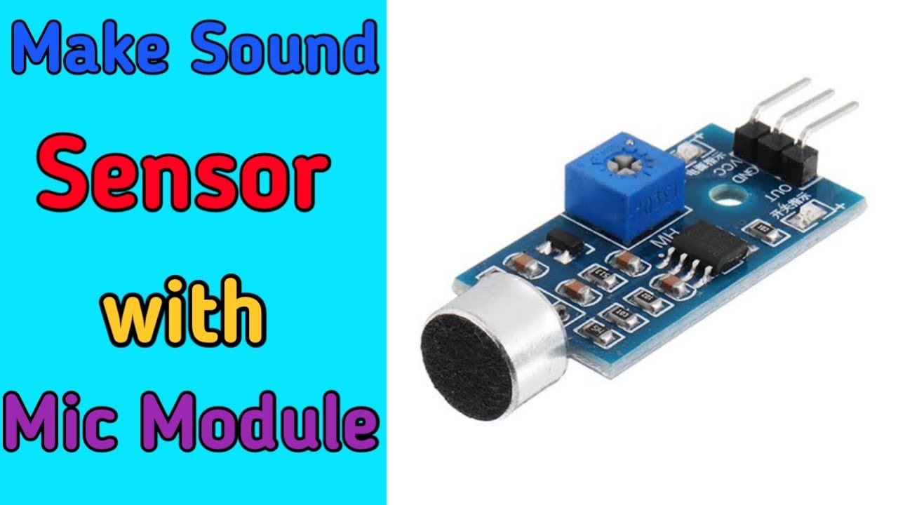 How to Make Sound Sensor with Mic Module