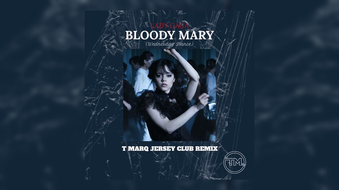 Lady Gaga - Bloody Mary (DJ T Marq Jersey Club Remix) (Wednesday Dance)