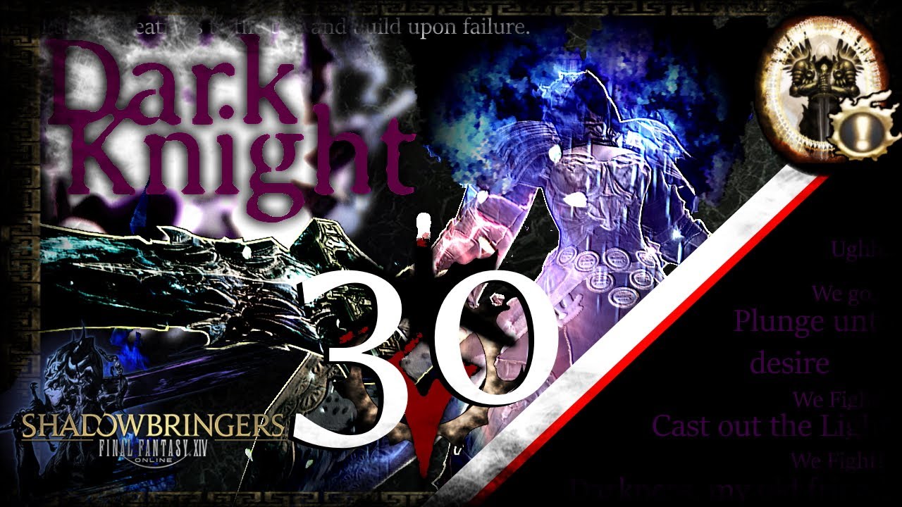 [FFXIV] Dark Knight Guide - Rotation & Timestamps - Lv 30 - Shadowbringers - 5.0