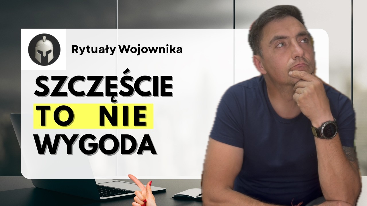 Myliłem szczęście z wygodą. Zapłaciłem za to latami.