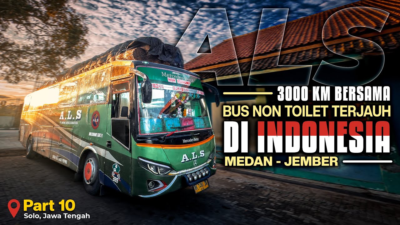 EP. 31 : [100 JAM++] Menaklukan Rute Bus Terjauh di Indonesia | Bus ALS Medan - Jember (PART 10)