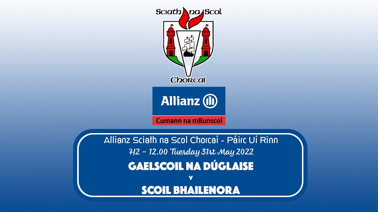 Scoil Bhailenora v Gaelscoil na Dúglaise - H2 Final 2022
