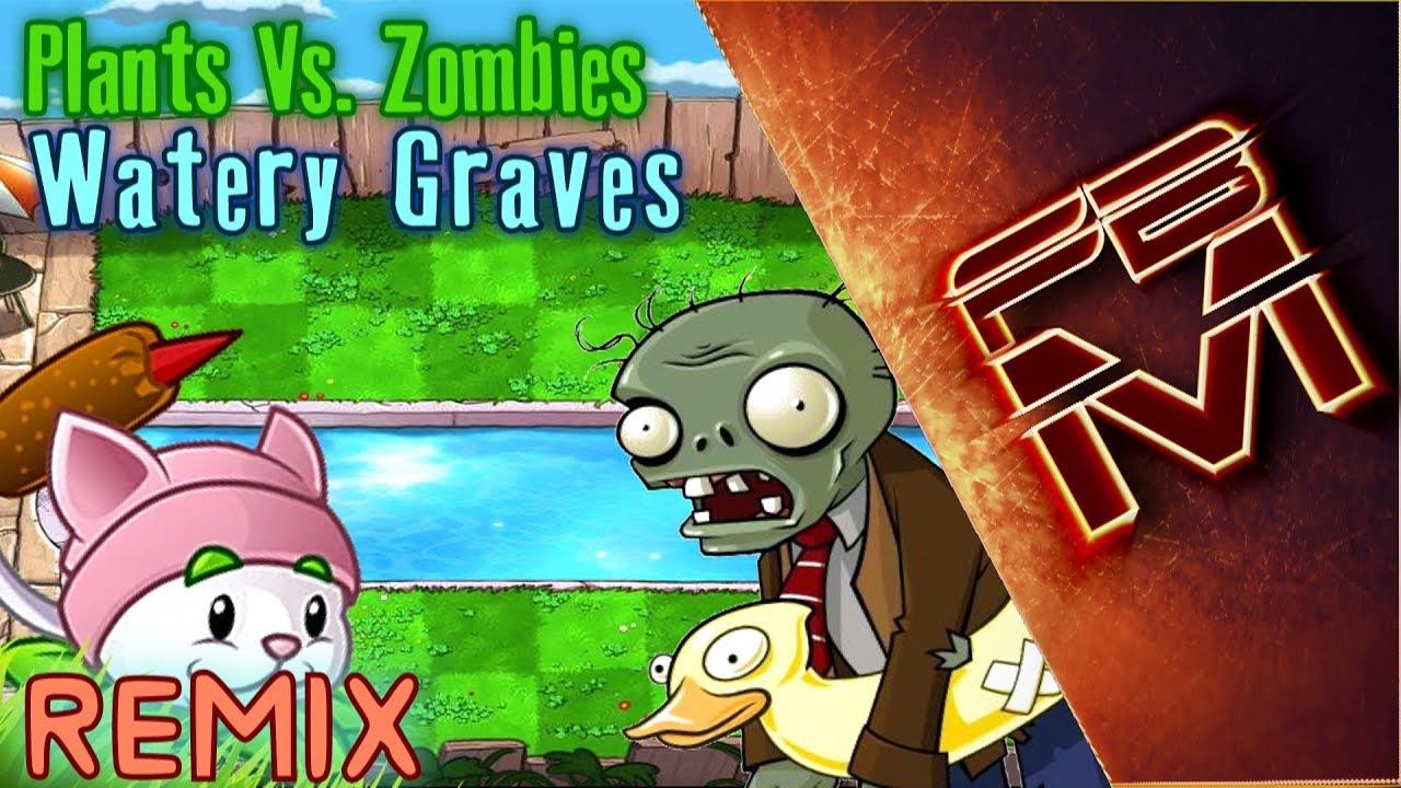 Plants Vs. Zombies - Watery Graves [Remix]