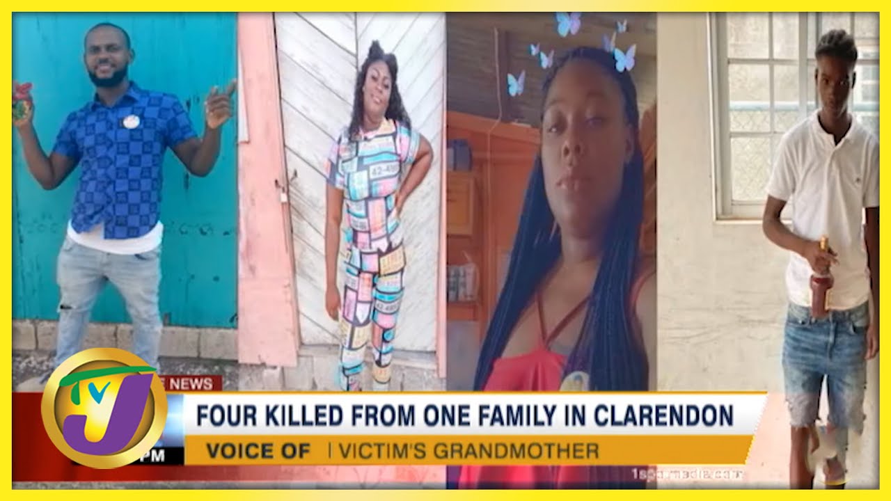 4 Killed from one Family in Clarendon Jamaica | TVJ News