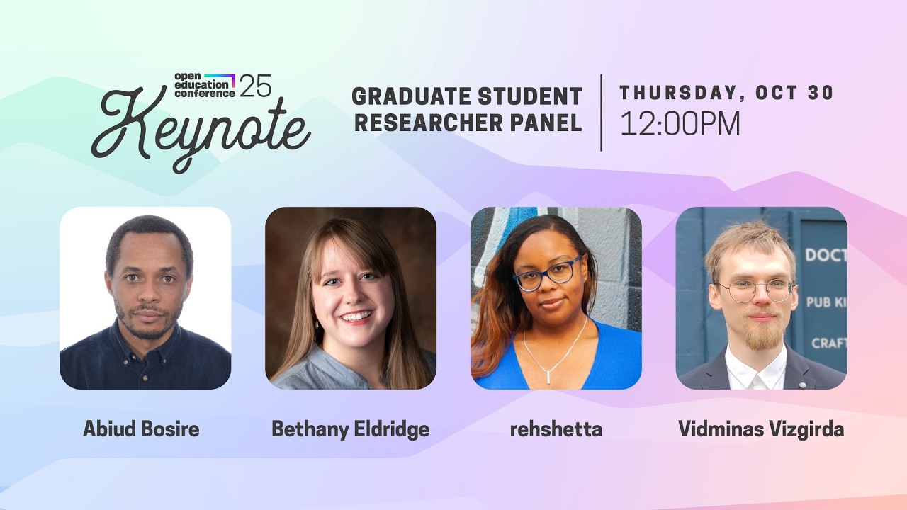 OpenEd25 Keynote: Graduate Student Panel