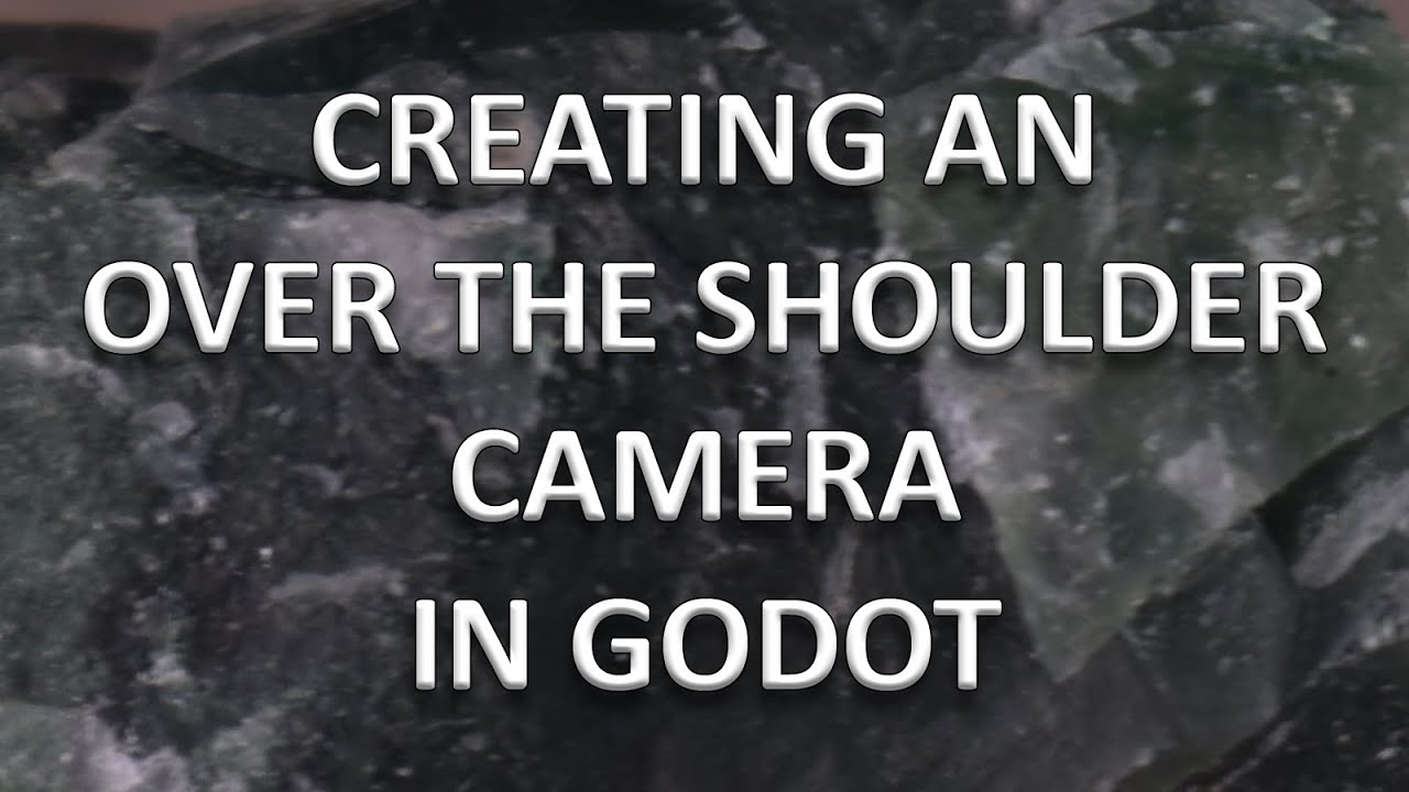 Godot: setting up an over the shoulder camera