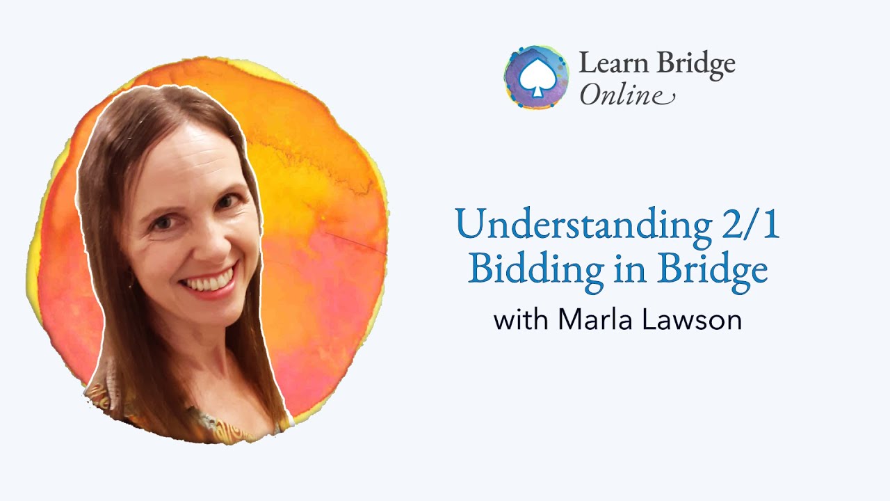 Learn 2/1 bidding in bridge - with Marla Lawson