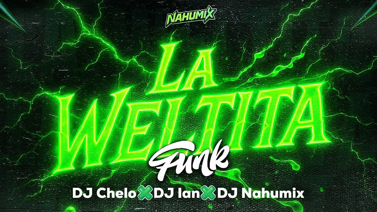 La Weltitax 🇧🇷​ (FUNK RMX 2K25) - DJ NAHUMIX Feat. DJ Chelo, DJ Ian