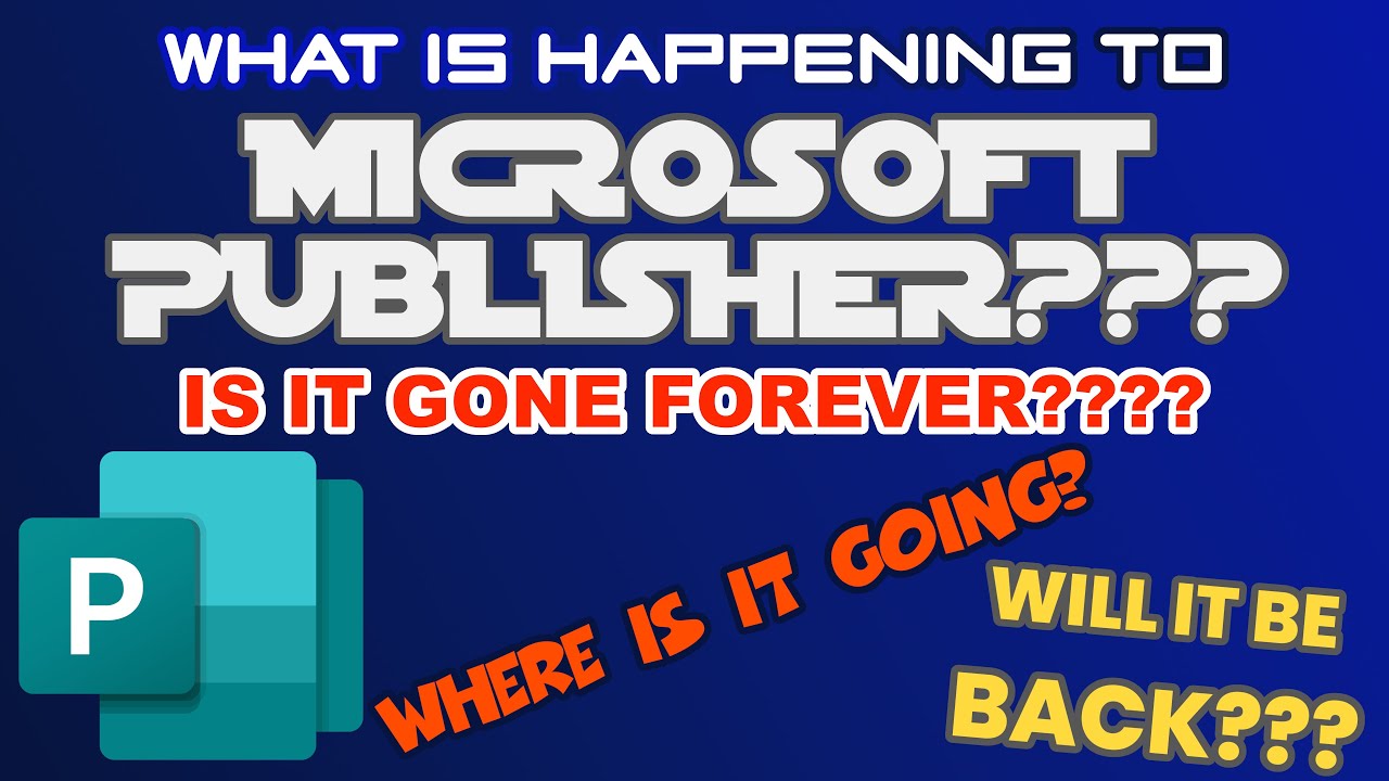What is happening to Microsoft Publisher?!? Is it GONE FOREVER?!?!? #Microsoft #Publisher #New #Info