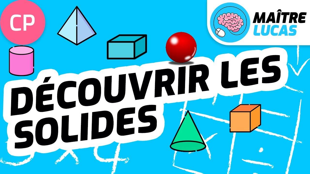 Découvrir les solides CP - Cycle 2 - Maths - Mathématiques - Géométrie