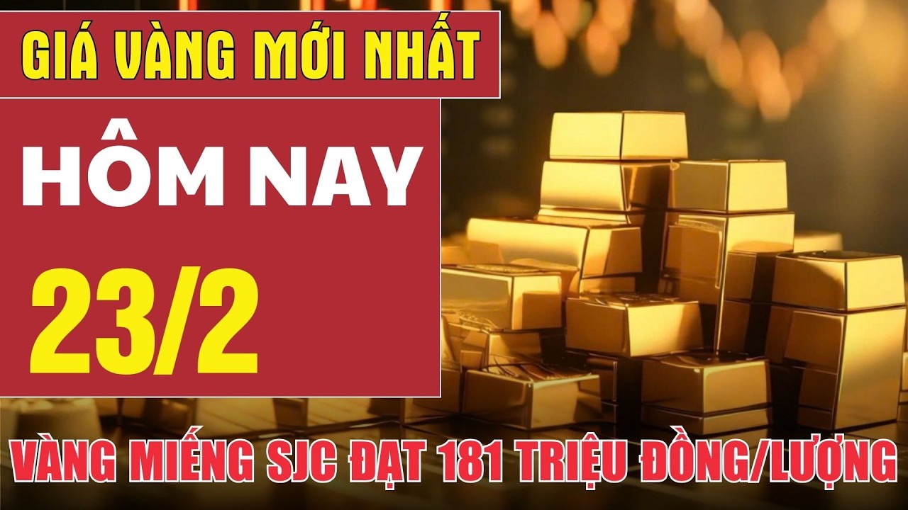 Giá vàng hôm nay 23/2:  Vàng miếng SJC đạt 181 triệu đồng/lượng