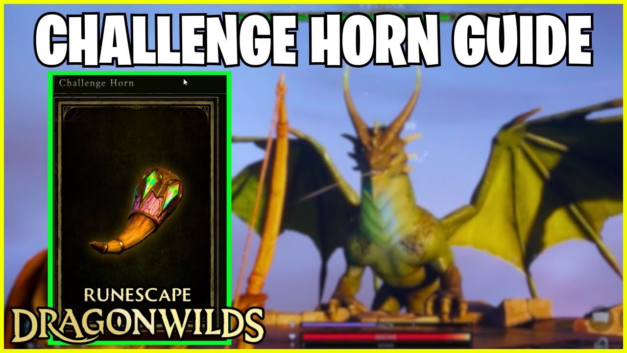 RuneScape Dragon Wilds: How to Make The Challenge Horn