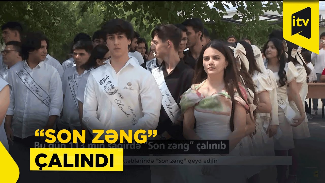 Bu gün 113 min şagirdə “Son zəng” çalınıb