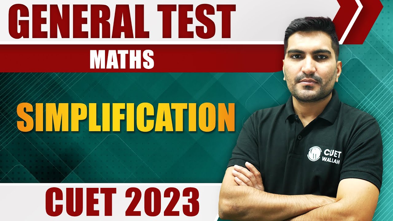 General Test | Maths | Simplification | CUET 2023
