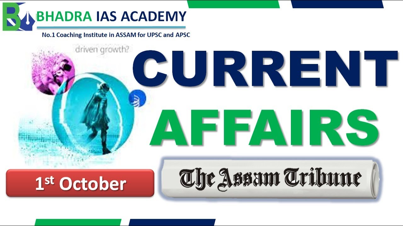 Assam Current Affairs | The Assam Tribune Analysis | 1st oct-2022 | Current Affairs for APSC & UPSC