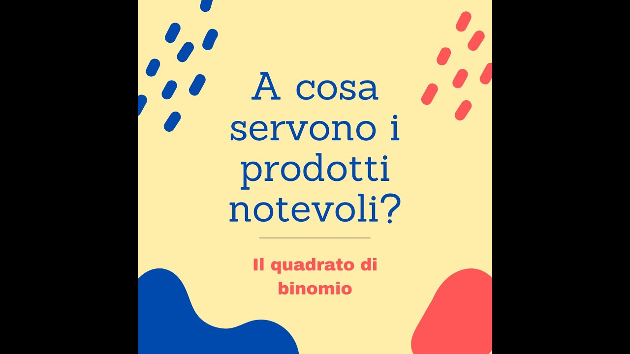 A cosa servono i prodotti notevoli?