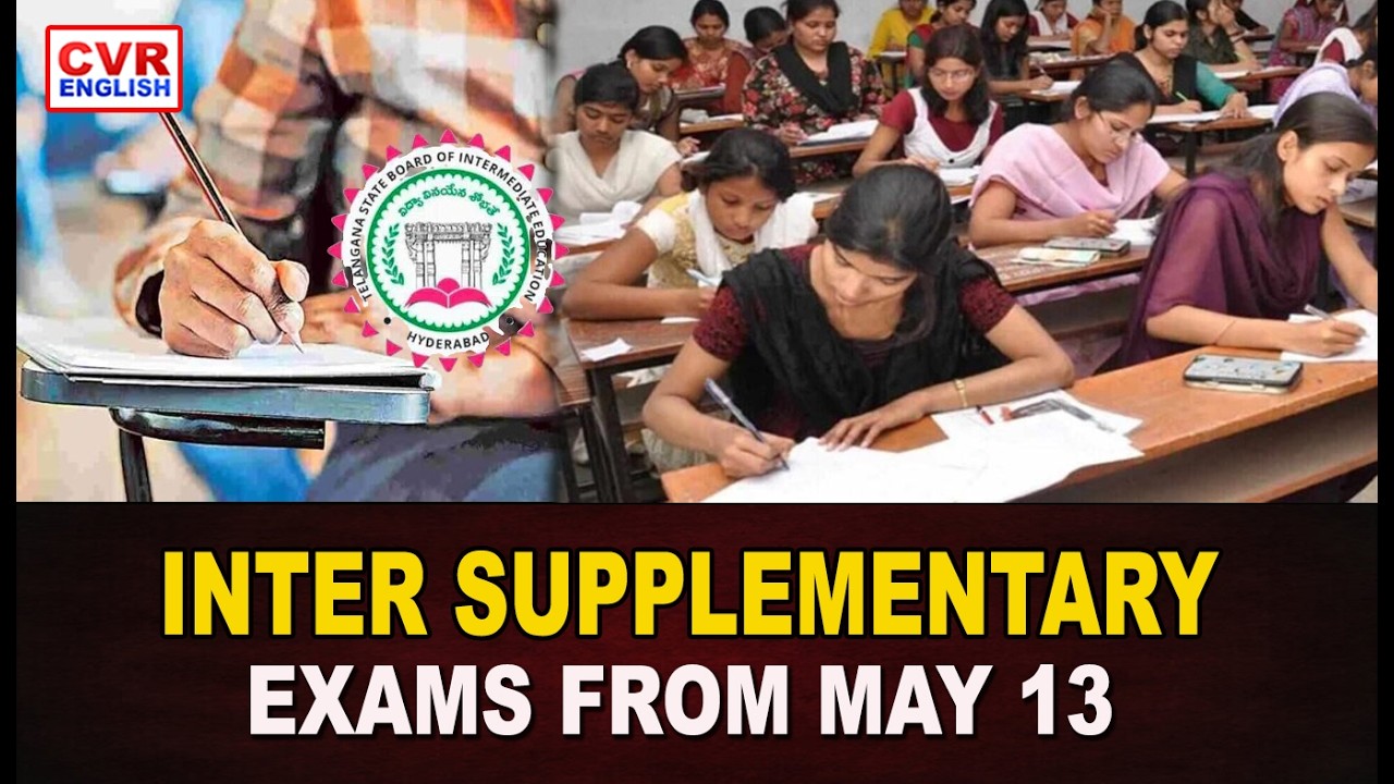 Telangana Inter Advanced Supplementary Exams from May 13 | CVR ENGLISH