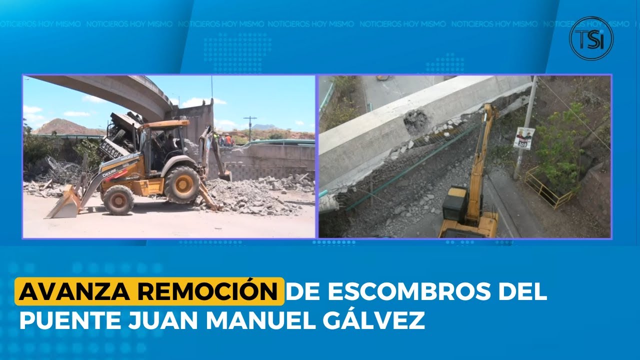 Avanza remoción de escombros del puente Juan Manuel Gálvez