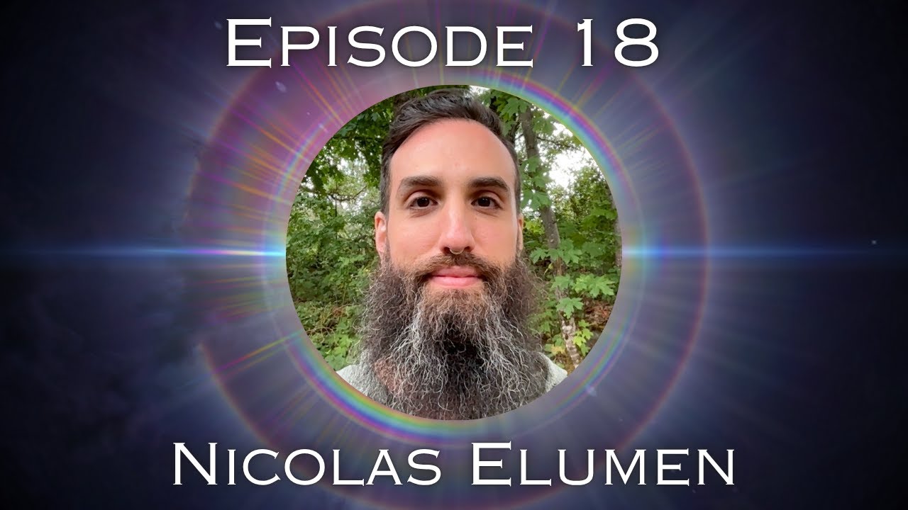 Body Of Light - Episode 18 - Nicolas Elumen - FINAL EPISODE -