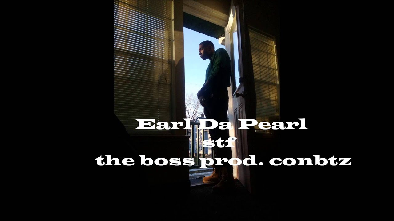 earl da pearl - the boss prod. conbtz