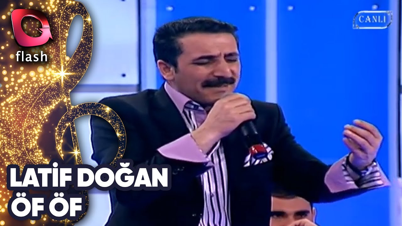 LATİF DOĞAN - ÖF ÖF | Canlı Performans 13 11 2013