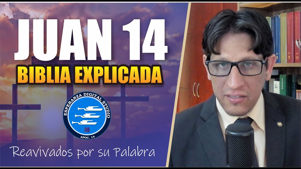 ✅ JUAN 14 - EXPLICADO 🔥 | Reavivados por su Palabra || 20 DE OCTUBRE 2024
