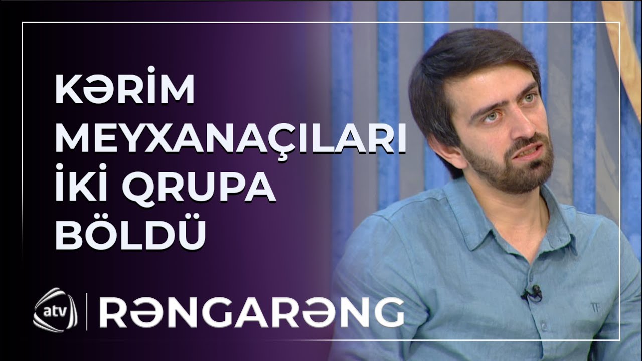 Kərim Abi meyxanaçıları iki qrupa böldü - ŞOK AÇIQLAMALAR / Rəngarəng
