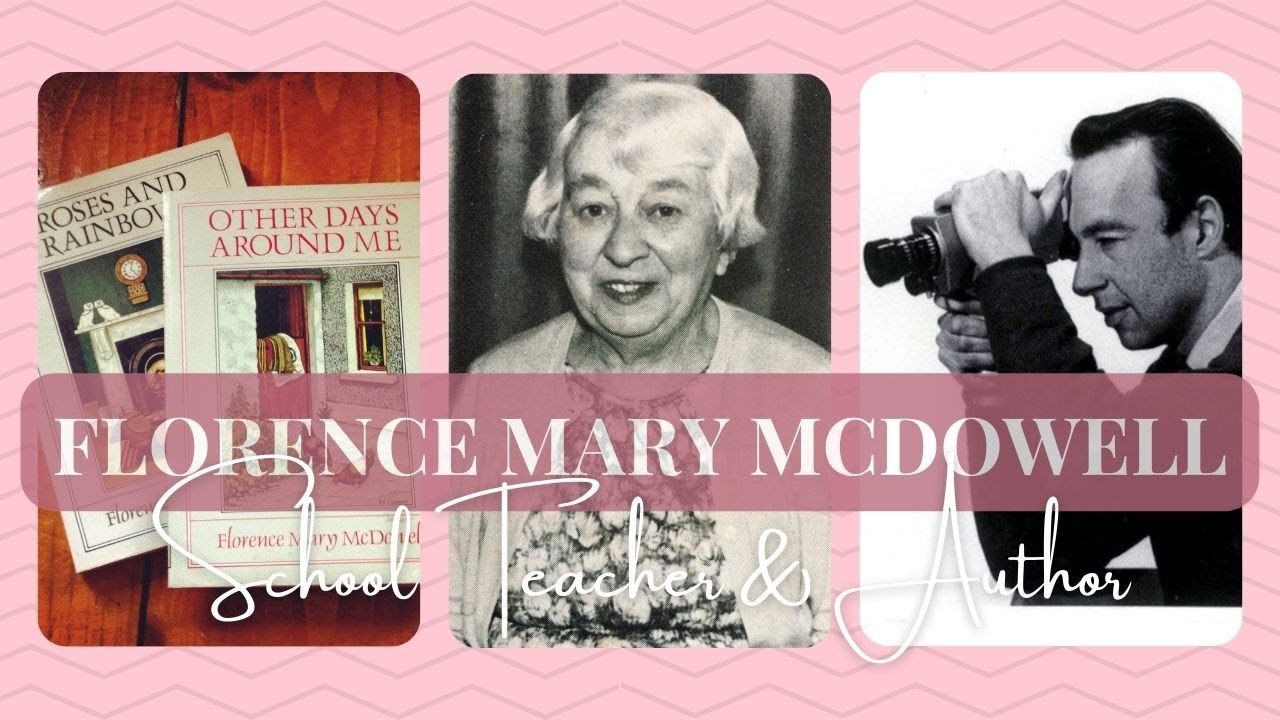 Florence Mary McDowell School Teacher who wrote about her life as a child later in life in two books